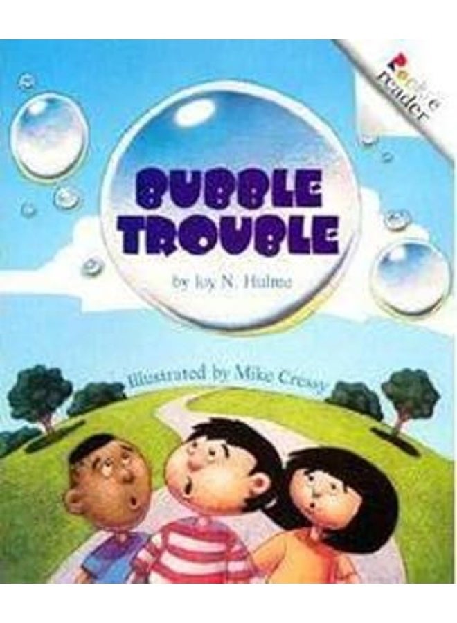 bubble trouble